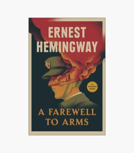 A Farewell to Arms Novel by Ernest Hemingway