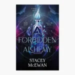 A Forbidden Alchemy Book by Stacey McEwan