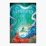 A Forgery of Fate Book by Elizabeth Lim