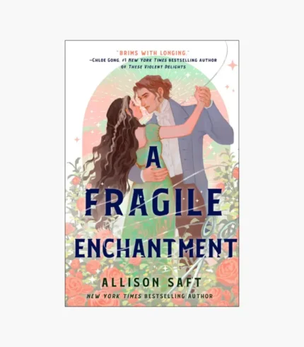 A Fragile Enchantment Book by Allison Saft