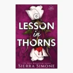 A Lesson in Thorns Book by Sierra Simone