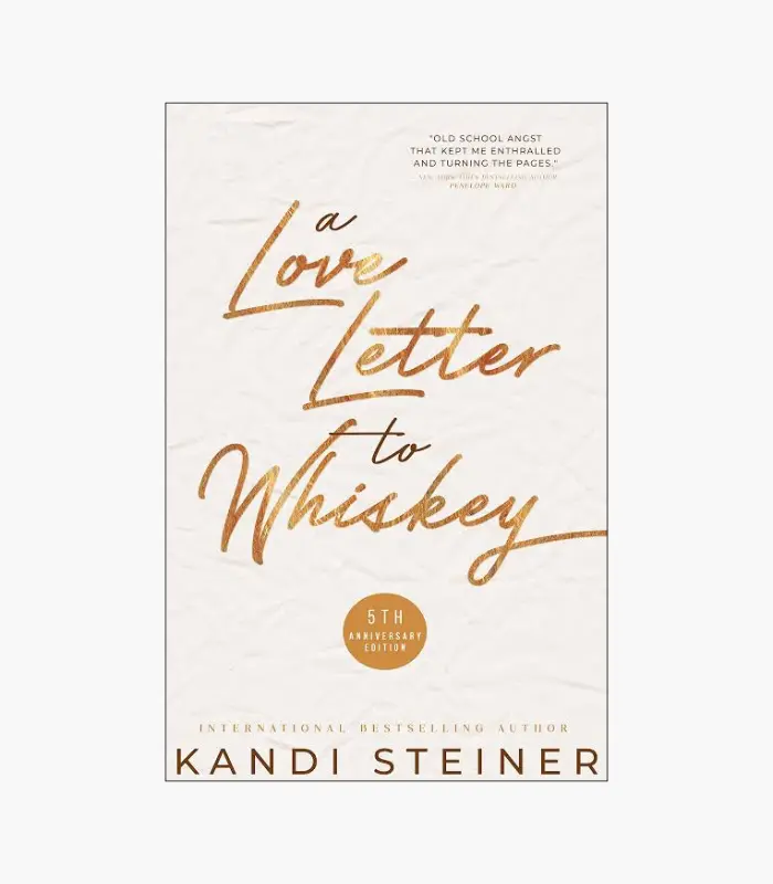 8001000 - 2026-02-27T232420.199 A Love Letter to Whiskey Book by Kandi Steiner