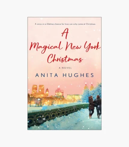 A Magical New York Christmas by Anita Hughes