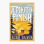 A Photo Finish Book by Elsie Silver