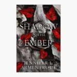 A Shadow in the Ember by Jennifer L. Armentrout is a fantasy romance set in the same universe as her *Blood and Ash* series. The story follows a young woman named Grier who is destined to be a Shadow, an assassin serving a powerful being. As she navigates her fate, she encounters a mysterious figure, a powerful man named Zander, who challenges her beliefs and desires. Their intense connection leads to a clash between duty and passion, exploring themes of sacrifice, love, and the struggle for autonomy in a world filled with danger and intrigue.