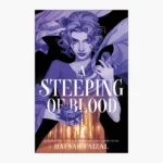 A Steeping of Blood Book by Hafsah Faizal