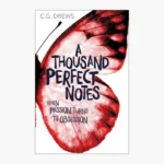 A Thousand Perfect Notes Book by C. G. Drews