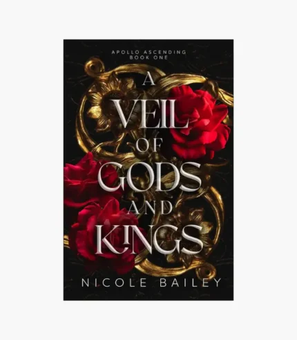 A Veil of Gods and Kings Novel by Nicole Bailey