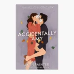 Accidentally Amy by Lynn Painter