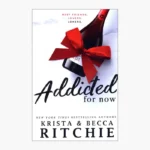 Addicted for Now by Krista Ritchie