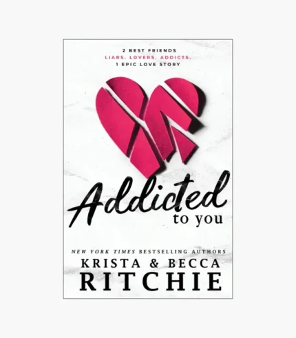 Addicted to You by Krista Ritchie