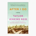After I Do by Taylor Jenkins Reid