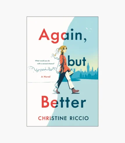 Again, But Better: A Novel Book by Christine Riccio
