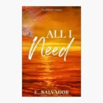 All I Need Book by E Salvador