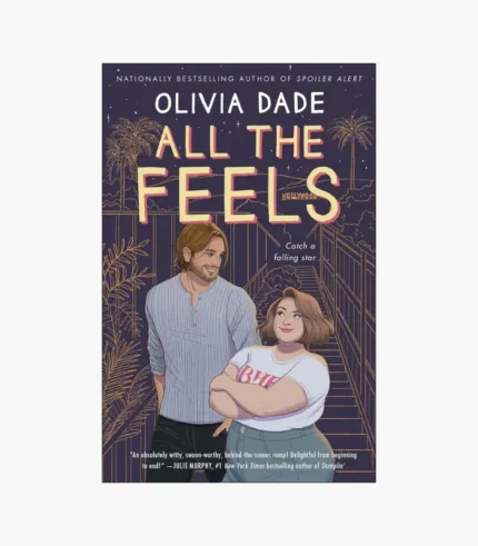 All the Feels Book by Olivia Dade
