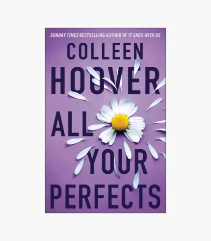 All Your Perfects Novel by Colleen Hoover