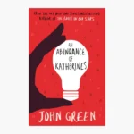 An Abundance of Katherines Novel by John Green