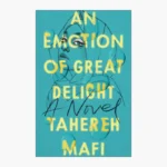 An Emotion of Great Delight Book by Tahereh Mafi