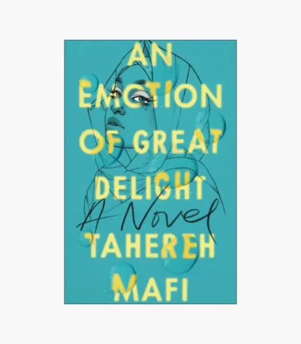 An Emotion of Great Delight Book by Tahereh Mafi