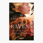 An Enchantment of Ravens by Margaret Rogerson