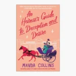 An Heiress's Guide to Deception and Desire Book by Manda Collins