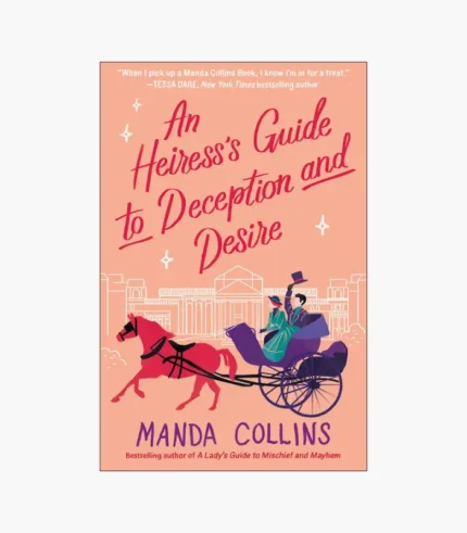 An Heiress's Guide to Deception and Desire Book by Manda Collins
