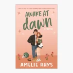 Awake at Dawn Book by Amelie Rhys