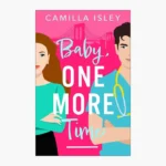 Baby, One More Time by Camilla Isley
