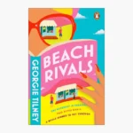 Beach Rivals: Escape to Bali with this Summer's Hottest Enemies-to-lovers Beach Read Book by Georgie Tilney