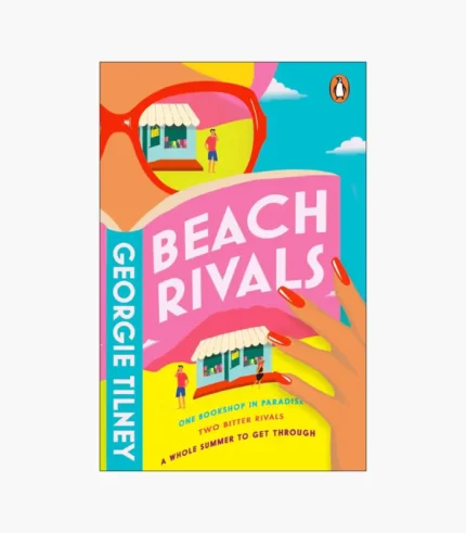 Beach Rivals: Escape to Bali with this Summer's Hottest Enemies-to-lovers Beach Read Book by Georgie Tilney