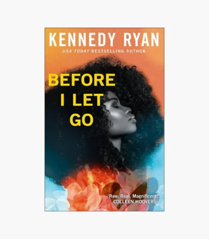 Before I Let Go Novel by Kennedy Ryan