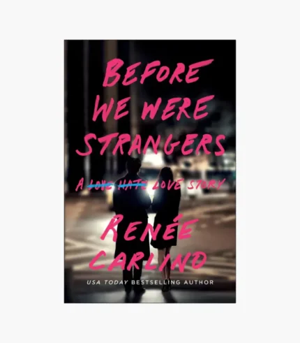 Before We Were Strangers by Carlino, Renee