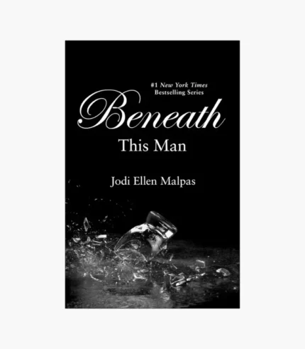 Beneath This Man by Jodi Ellen Malpas