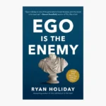 Ego Is the Enemy Book by Ryan Holiday