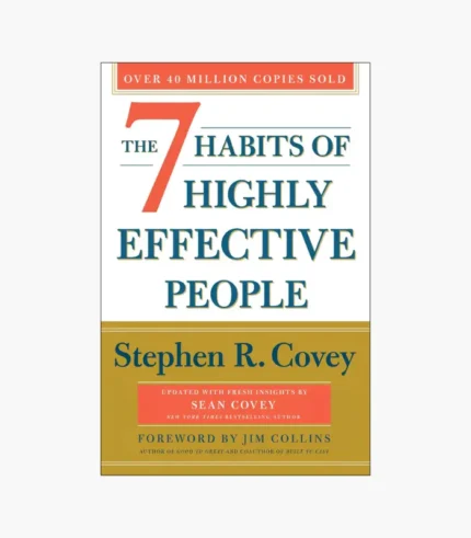 The 7 Habits of Highly Effective People by Stephen Covey