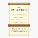 The Daily Stoic Book by Ryan Holiday