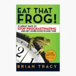 Eat That Frog by Brian Tracy