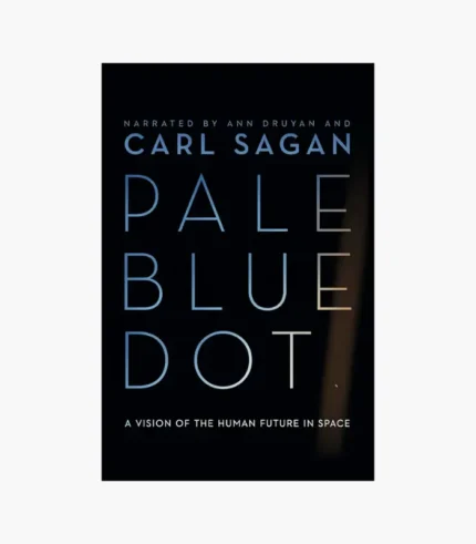 Pale Blue Dot: A Vision of the Human Future in Space Book by Carl Sagan
