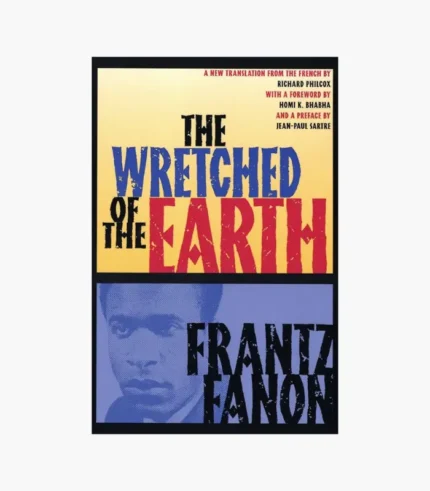 The Wretched of the Earth Book by Frantz Fanon, Richard Philcox