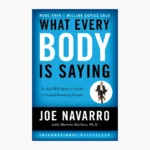 What Every Body is Saying by Joe Navarro and Marvin Karlins