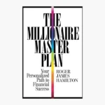 The Millionaire Master Plan: Your Personalized Path to Financial Success Book by Roger J. Hamilton