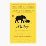 Nudge: Improving Decisions about Health, Wealth, and Happiness Book by Cass R. Sunstein, Richard H. Thaler, and Richard Thaler