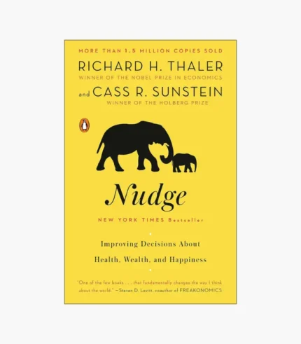 Nudge: Improving Decisions about Health, Wealth, and Happiness Book by Cass R. Sunstein, Richard H. Thaler, and Richard Thaler