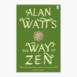 The Way of Zen Book by Alan Watts