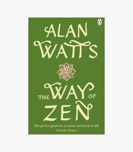 The Way of Zen Book by Alan Watts
