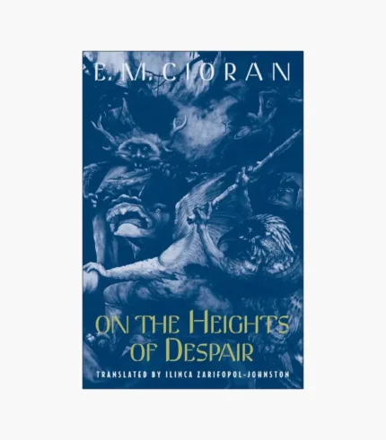 On the Heights of Despair by Emil Cioran
