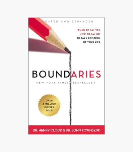 Boundaries: When To Say Yes, How to Say No Book by Henry Cloud and John Townsend