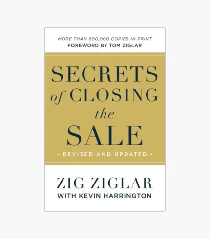 Secrets of Closing the Sale Book by Zig Ziglar