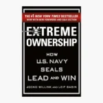 Extreme Ownership: How U.S. Navy SEALs Lead and Win Book by Jocko Willink and Leif Babin