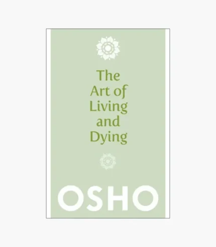 The Art of Dying by Osho